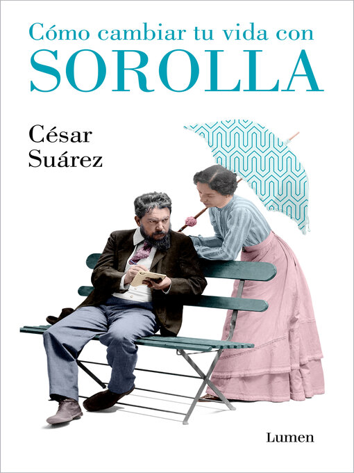 Title details for Cómo cambiar tu vida con Sorolla by César Suárez - Wait list